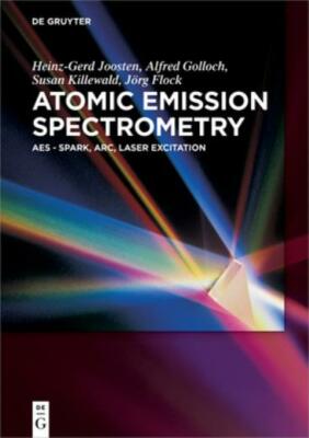 Atomic Emission Spectrometry: Aes - Spark, Arc, Laser Excitation