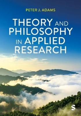 Peter J Adams Theory and Philosophy in Applied Researc (Taschenbuch) (US IMPORT)