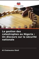 Al Chukwuma Okoli | La Gestion Des Catastrophes Au Nigeria : Un Discours Sur...