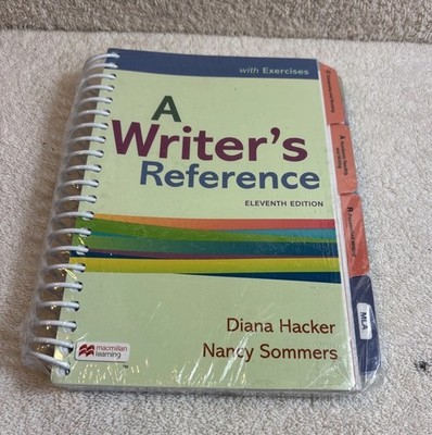 A Writer's Reference with Exercises 11th Ed Spiral Bound Hacker Sommers