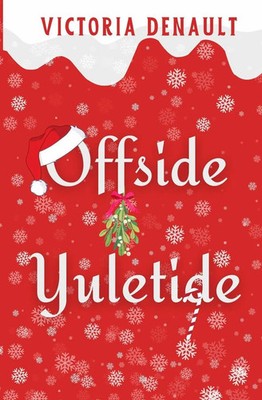 Offside Yuletide | Victoria Denault | Taschenbuch | Englisch | 2023