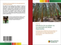 André Silva | InfluêNcia Do Eucalipto Na RecuperaçãO De áReas Degradadas | Buch