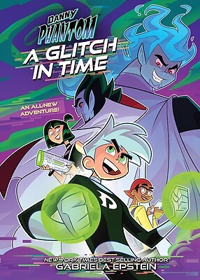 Danny Phantom: A Glitch in Time Epstein, Gabriela Paperback