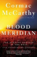 Blood Meridian: Or the Evening Redness in the West - Paperback - GOOD