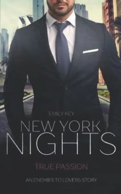 New York Nights: True Passion - An Enemies to Lovers Story (New York Gentlemen 4