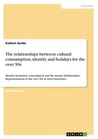 Kathrin Gerbe | The Relationships Between Cultural Consumption, Identity And...