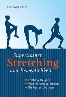 Supertrainer Stretching und Beweglichkeit: Leistung stei... | Buch | Zustand gut