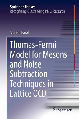 Suman Baral | Thomas-Fermi Model for Mesons and Noise Subtraction Techniques...