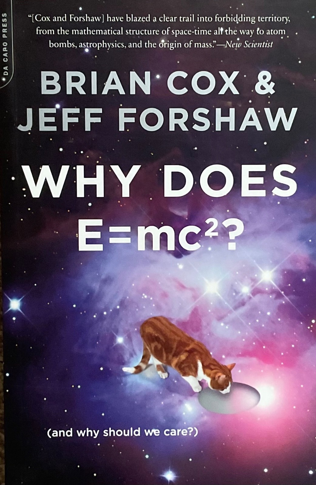 Why Does E=mc2? - Brian Cox & Jeff Forshaw [Book] (2010) NEW