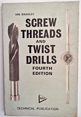 SCREW THREADS & TWIST DRILLS 4TH EDITION.