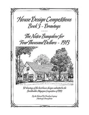 House Design Competitions, Book 3 Drawings - The Natco Bungalow for $4,000 1913