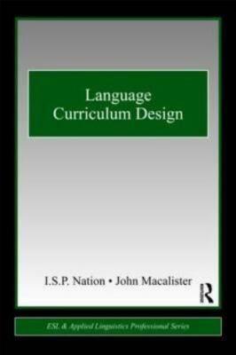 Language Curriculum Design (ESL & Applied Linguistics Professional Series) by N