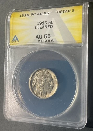 1916 Buffalo Nickel~Graded AU55 by ANACS/“cleaned” Detail Noted