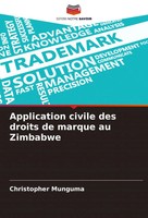 Application Civile Des Droits De Marque Au Zimbabwe Christopher Munguma Buch