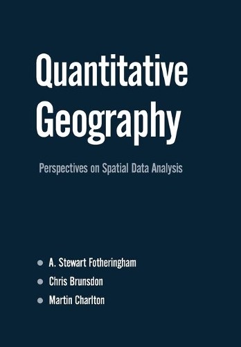 Quantitative Geography by A Stewart Fotheringham, Chris Bruns... - 9780761959489