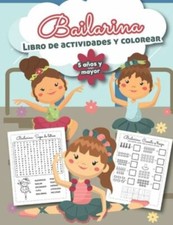 Bailarina Libro de Actividades y Colorear 5 a�os y mayor: Bilingual Ballet Bo...
