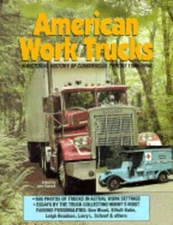 American Work Trucks: A Pictorial History of Commercial Trucks, 1900-1994: Used