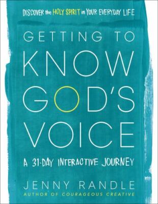 Getting to Know God's Voice: Discover the Holy Spirit in Your Everyday Life (A 3