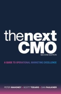 The Next Cmo: A Guide to Operational Marketing Excellence - Paperback - GOOD