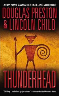 Thunderhead - Mass Market Paperback By Preston, Douglas - GOOD