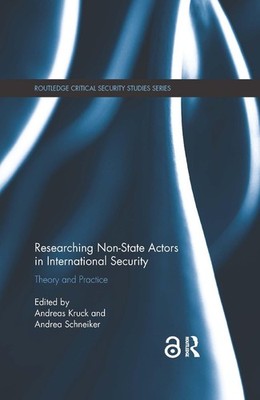 Researching Non-state Actors in International Security: Theory and Practice by A