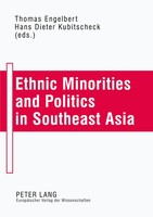 Ethnic Minorities And Politics In Southeast Asia Hans-Dieter Kubitschek (U. A.)