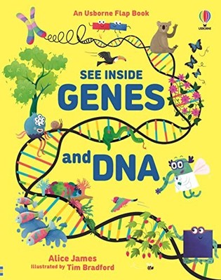 See Inside Genes and DNA, James, Alice