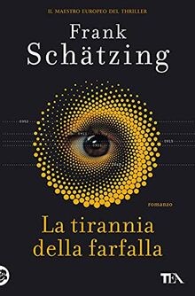 LA TIRANNIA DELLA FARFALLA von Schätzing, Frank | Buch | Zustand gut
