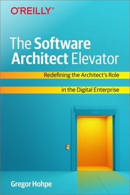 The Software Architect Elevator: Redefining the Architect's Role in the Digital