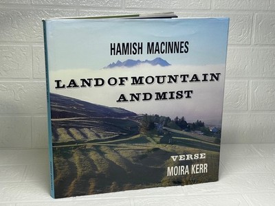 LAND of MOUNTAIN AND NEBL Hamish Macinnes Verse Moira Kerr 