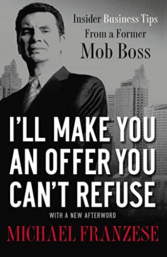 I'll Make You an Offer You Can't Refuse,Michael Franzese