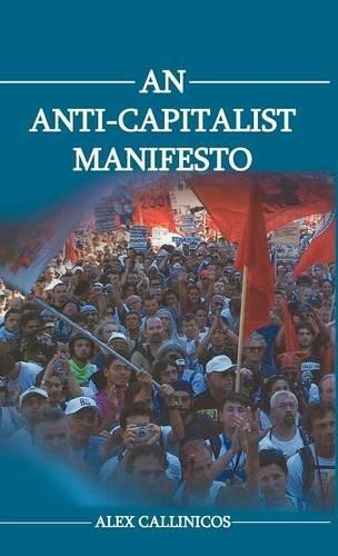 An Anti-Capitalist Manifesto by Alex Callinicos - 9780745629032