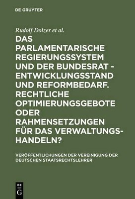 Rudolf Dolzer M Das Parlamentarische Regierungssystem Und Der Bundesr (Hardback)
