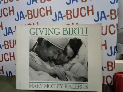 Giving Birth Kalergis, Mary Motley: