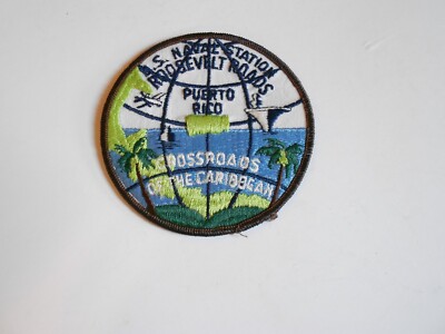 ROOSEVELT ROADS U.S. NAVAL STATION PATCH PUERTO RICO CROSSROADS OF THE CARIBBEAN