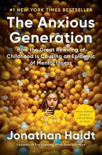 The Anxious Generation: How the Great Rewirin...