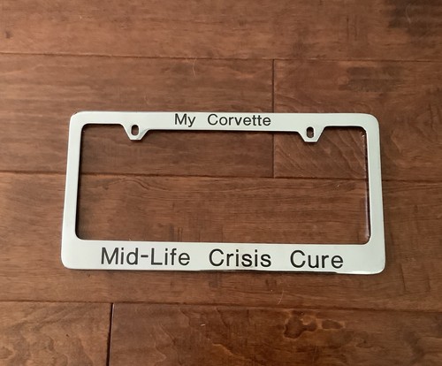 Corvette Chrome Plated Brass License Plate Frame ‘Mid-Life Crisis Cure’ Exc