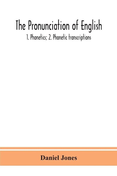 Daniel Jones | The Pronunciation Of English | Taschenbuch | Englisch (2020)-image