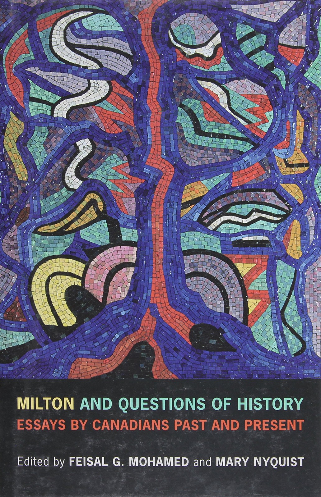 Milton and Questions of History: Essays by Canadians Past and