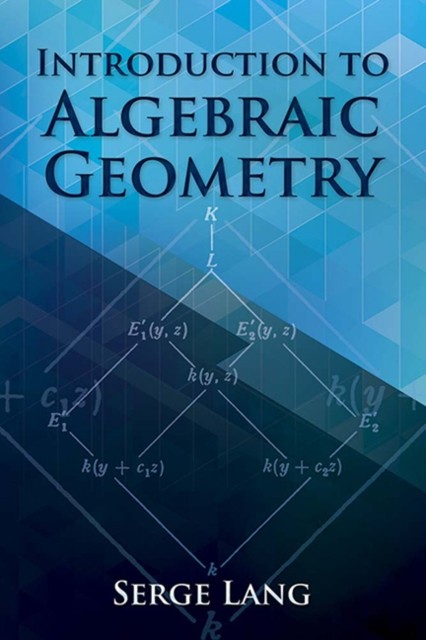 Introduction to Algebraic Geometry by Serge Lang (Paperback Book)