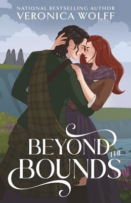 Beyond the Bounds: A YA Time Travel Romantasy of Love  Magic  and the Scottis...