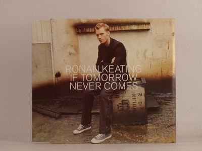 RONAN KEATING (BOYZONE) IF TOMORROW NEVER COMES (B74) 3 Track CD Single includin
