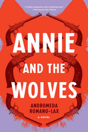 Annie and the Wolves by Andromeda Romano-Lax: Used