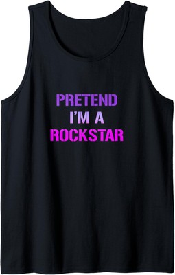 Pretend I'm A Rockstar Tank Top