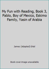 My Fun with Reading, Book 3, Pablo, Boy of Mexico, Eskimo Family, Yasin of...