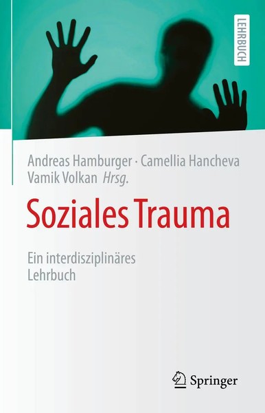 Soziales Trauma | Andreas Hamburger (U. A.) | Ein InterdisziplinäRes Lehrbuch-image