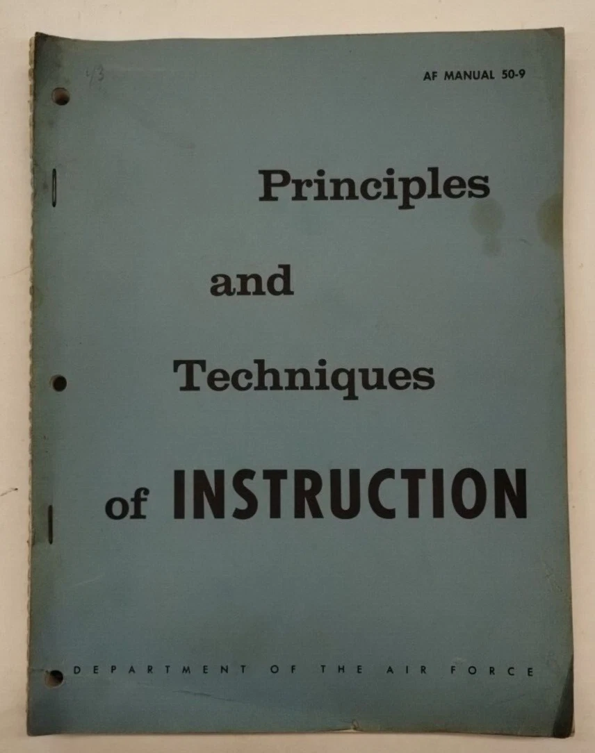 Air Force "Principles and Techniques of Instruction" Manual AF Manual 50-9-Orig.