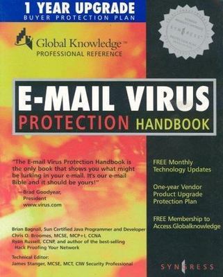 E-mail Virus Protection Handbook: Protect Your E-mail from Trojan Horses,...