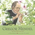Gregor Mendel: The Friar Who Grew Peas by Cheryl Bardoe (Hardback, 2015)