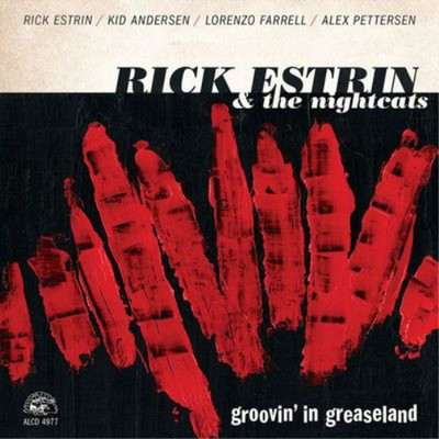 Rick Estrin and the Nightcats Groovin' in Greaseland (CD) Album